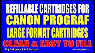 PFI Clear Refillable Canon imagePROGRAF Large Format Cartridges