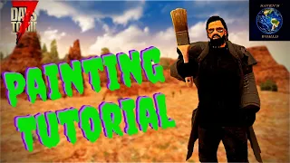 7 Days to Die Painting Tutorial