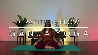 Ganja Yoga with Javi | 40 min Gratitude Flow 🌿