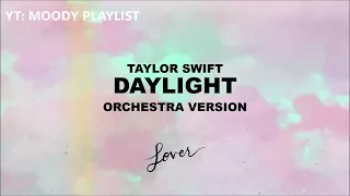 Taylor Swift - Daylight (Orchestra Version) - Remix