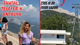 OLYMPOS TELEFERİK KEMER ANTALYA TAHTALI TEREFERİK TAHTALI DAĞININ HARİKA MANZARASI 2365 M.YE ÇIKIŞ.