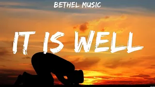 Bethel Music - It Is Well (Lyrics) LEELAND, Cory Asbury, Matt Redman