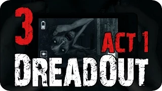 Прохождение DreadOut — Первый акт | Глава 3: Фантом ножниц схавал от школьницы