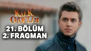 Kalk Gidelim 21. Bölüm 2. Fragman