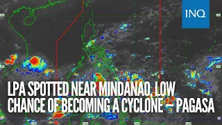 LPA spotted near Mindanao, low chance of becoming a cyclone — Pagasa