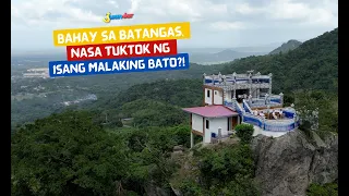Bahay sa Batangas, nasa tuktok ng isang malaking bato?! | I Juander