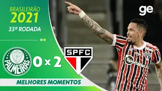 PALMEIRAS 0 X 2 SÃO PAULO | MELHORES MOMENTOS | 33ª RODADA BRASILEIRÃO 2021 | ge.globo