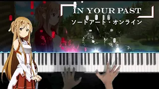 ソードアート・オンライン / Sword Art Online OST - In Your Past (Piano - ピアノ)