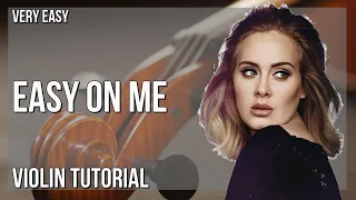 How to play Easy On Me by Adele on Violin (Tutorial)