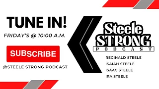 STEELE STRONG PODCAST | SEASON 2 | EPISODE 4