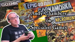 Andy Chambers On Specialist Games