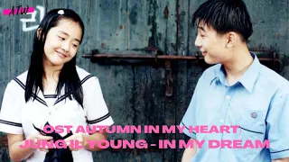 [IND/ENG/ROM] JUNG IL YOUNG - IN MY DREAM [OST AUTUMN IN MY HEART]