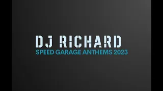 DJ Richard - Speed Garage Anthems Mix 2023