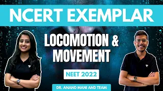 Locomotion and Movement | NCERT Exemplar | Dr.Anand Mani and Team