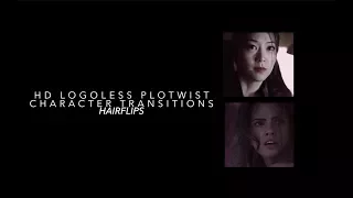 HD Logoless Plotwist Character Transitions {Hair-flips}