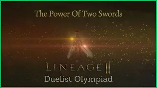 Lineage 2 Duelist Olympiad Trayl - The Power of Two Swords