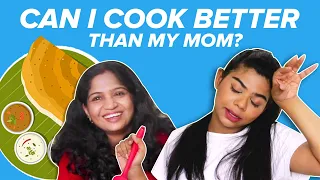 Can I Cook Better Than My Mom? | BuzzFeed India