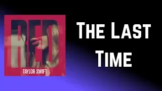 Taylor Swift - The Last Time (Lyrics) feat. Gary Lightbody