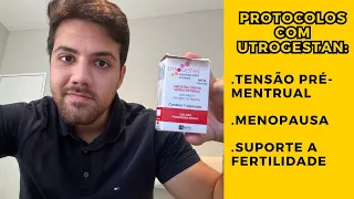 UTROGESTAN - PROTOCOLOS E INDICAÇÕES