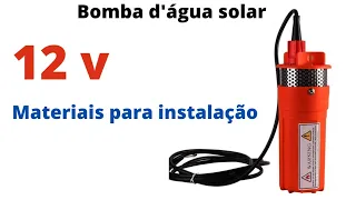 Bomba d'água solar 12v 120w 70 metros - materiais para instalação