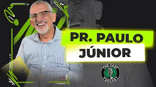 Pr. Paulo Júnior | Vida com Cristo   - The Cast #73