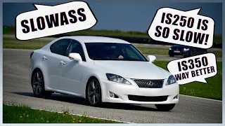 Are Lexus IS250's SO Slow?