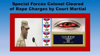 Special Forces Colonel Acquitted of Rape Charges by Military Court Martial