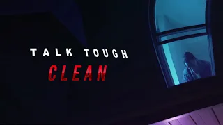 Talk Tough - *BEST* (Clean) VERSION - Dustystaytrue