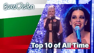 Top 10 ESC Songs Ever: Bulgaria | Best Bulgarian Eurovision Songs