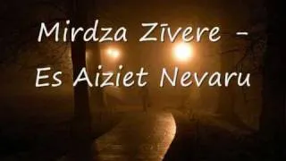 Mirdza Zīvere - Es Aiziet Nevaru