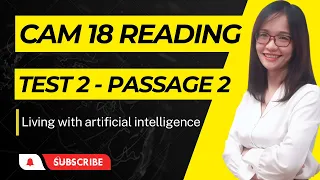 Giải IELTS Reading Cambridge 18 Test 2| Passage 2: Living with artificial intelligence