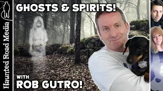 Moved into a Haunted House! Now what? Ghosts and Spirits with Psychic Medium Rob Gutro