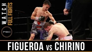 Figueroa vs Chirino FULL FIGHT: February 21, 2017 - PBC on FS1