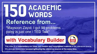 150 Academic Words Ref from "Maysoon Zayid: I got 99 problems ... palsy is just one | TED Talk"