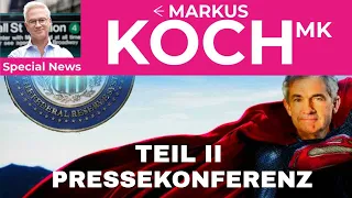 TEIL II - Die FED-PRESSEKONFERENZ