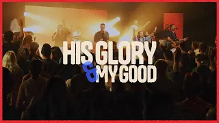 CityAlight - His Glory and My Good (Live)