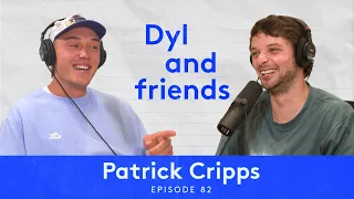 #82 Patrick Cripps [Dyl & Friends]