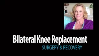 How to Recover from Bilateral Knee Replacement