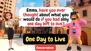 Practice English Conversation (One Day to Live) Improve English Speaking Skills Everyday