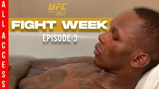 UFC 263 FIGHT WEEK | ALL ACCESS EP. 3