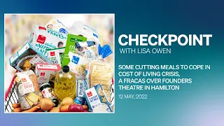 Checkpoint, Thursday 12 May 2022 | Some cutting meals to cope in cost of living crisis