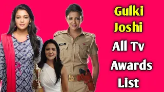 Gulki Joshi All Tv Awards List | Indian Television Actress | Madam Sir