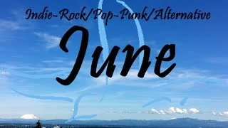 Indie-Rock/Pop-Punk/Alternative Compilation - June 2014 (44-Minute Playlist)