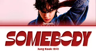 Jungkook (정국) 'Somebody' Lyrics