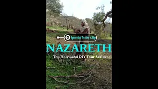 NAZARETH, The Hometown of Jesus Christ || The Holy Land DIY Tour Episode 2