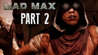 Mad Max Walkthrough Part 2 - FURY MODE - Mad Max 60fps Gameplay