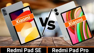 Xiaomi Redmi Pad SE VS Xiaomi Redmi Pad Pro