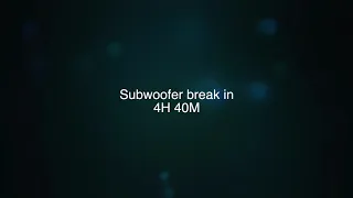 Subwoofer break in - Stepped low frequency notes - 4hours and 40 minutes
