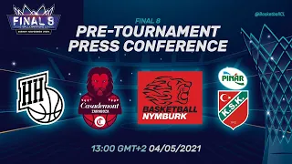 Pre-Tournament Press Conference I Tuesday - Final 8 2021 | Basketball Champions League 20/21