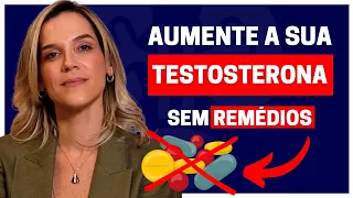 CINCO FORMAS NATURAIS DE AUMENTAR A SUA TESTOSTERONA SEM REMÉDIOS | DRA. SAMIRA POSSES - UROLOGISTA